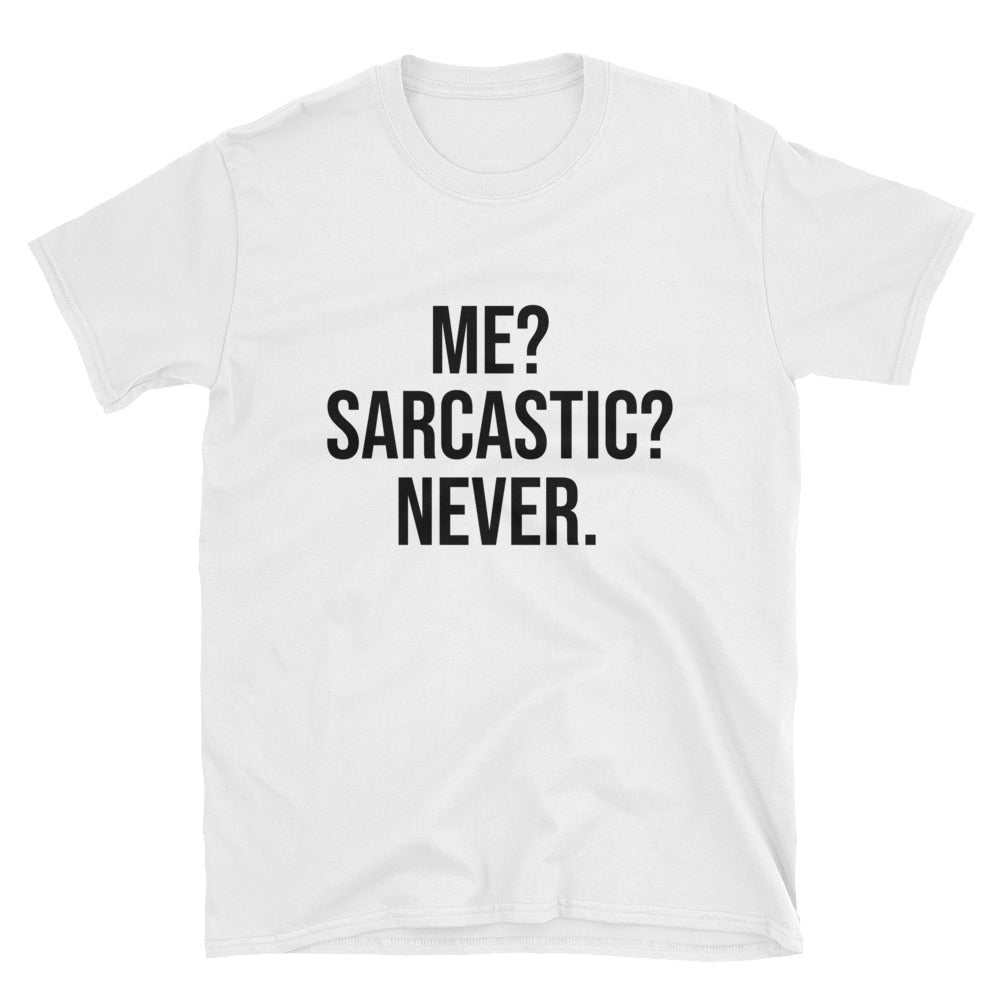 Me Sarcastic Never Tee