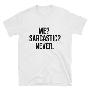 Me Sarcastic Never Tee