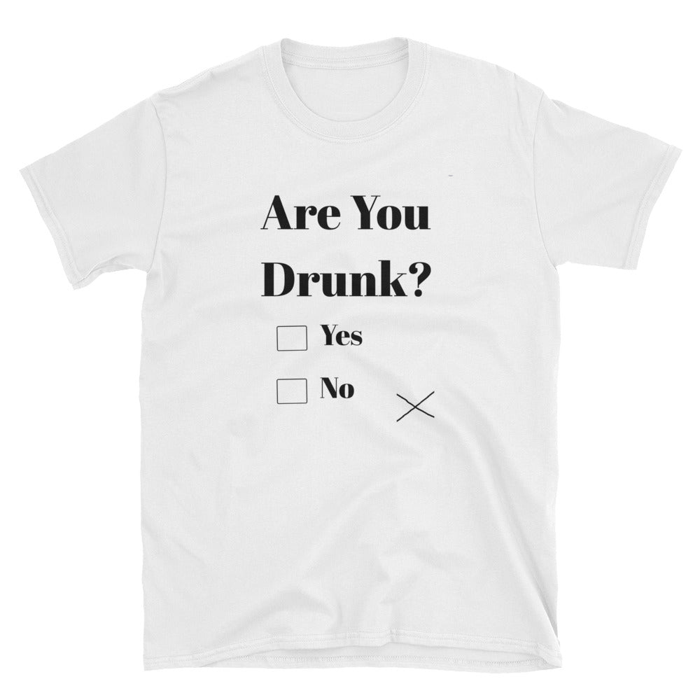 Are You Drunk Tee
