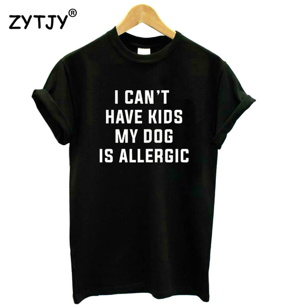 I Can't Have Kids Tee