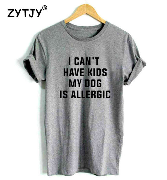 I Can't Have Kids Tee