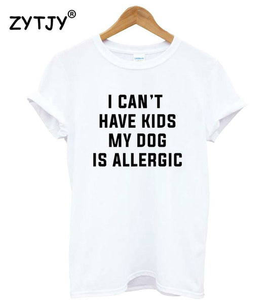 I Can't Have Kids Tee
