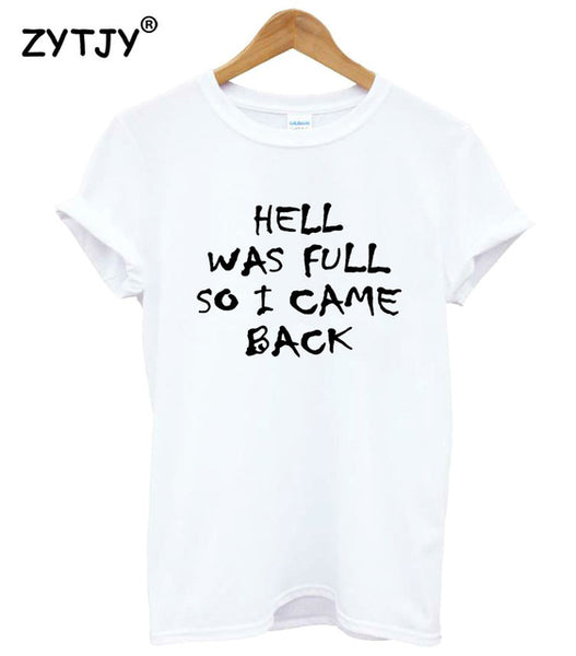 Hell Was Full Tee