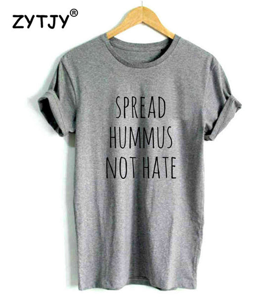 Spread Hummus Not Hate Tee