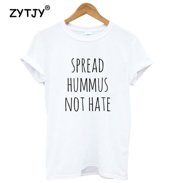 Spread Hummus Not Hate Tee