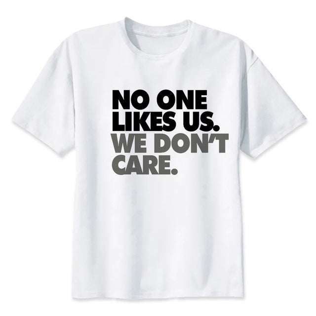 No One Likes Us Tee